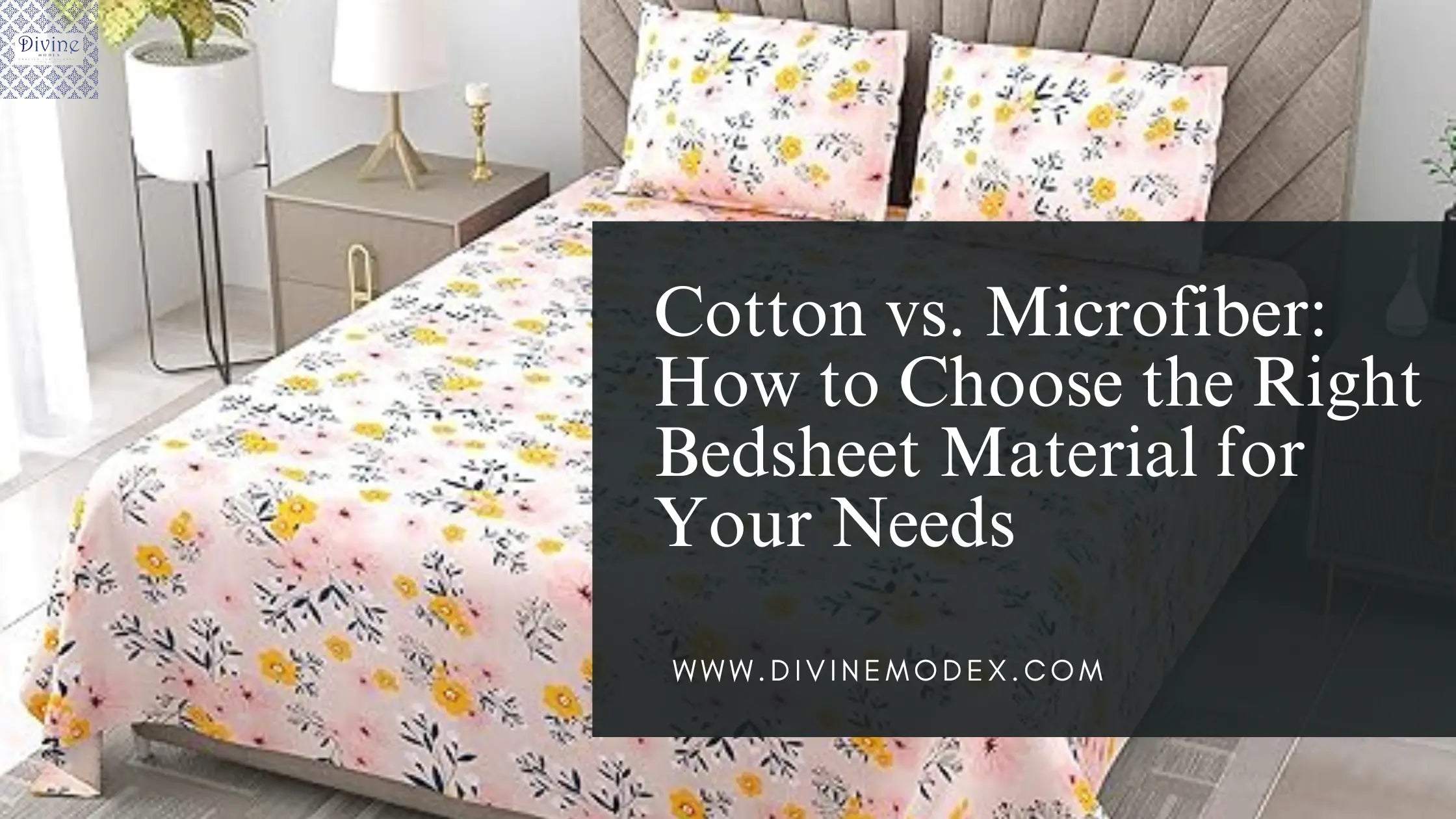 Cotton vs. Microfiber: How to Choose the Right Bedsheet Material for Your Needs